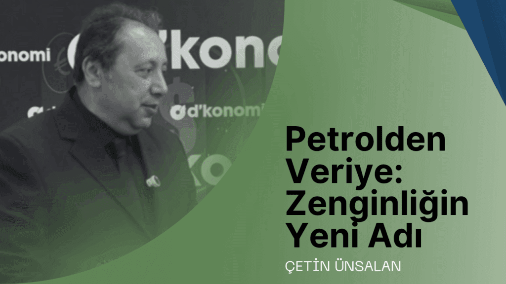 Petrolden veriye: Zenginliğin yeni adı